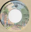7inch Vinyl Single - James Taylor - Woman's Gotta Have It
