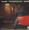 LP - James 'Thunderbird' Davis And The Black Top All-Stars - Check Out Time - Still Sealed