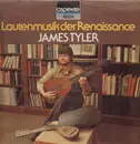 LP - James Tyler - Lautenmusik Der Renaissance