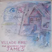 12inch Vinyl Single - James - Village Fire - Five Offerings From James