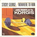 7inch Vinyl Single - James Warren And The Korgis - Sticky George / Nowhere To Run