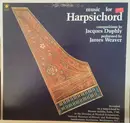 LP - James Weaver , Jacques Duphly - Music for Harpsichord