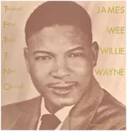 James 'Wee Willie' Wayne - Travelin' From Texas To New Orleans