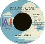 James Wells - My Claim To Fame / I Guess That's Life