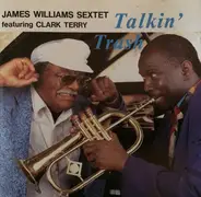 James Williams Sextet Featuring Clark Terry - Talkin' Trash