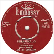 James Wright & His Orchestra - Desafinado / Must Be Madison