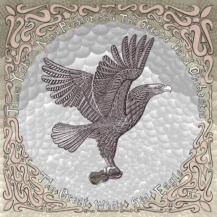 James Yorkston , Nina Persson And The Second Hand Orchestra - The Great White Sea Eagle
