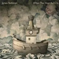 James Yorkston - When the Haar Rolls In