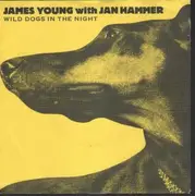 7inch Vinyl Single - James Young With Jan Hammer - Wild Dogs In The Night - white vinyl