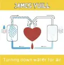 CD - James Yuill - Turning Down Water For Air