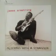 James Armstrong - Sleeping with a Stranger