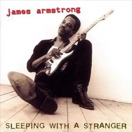 James Armstrong - Sleeping with a Stranger