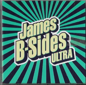 James - B-Sides Ultra