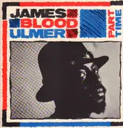 James Blood Ulmer - Part Time