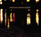 James Blackshaw - Celeste