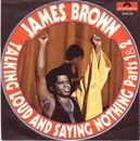 7inch Vinyl Single - James Brown - Talking Loud And Saying Nothing (Part 1&2)