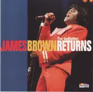 James Brown - The Godfather Returns