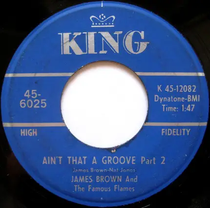 James Brown & The Famous Flames - Ain't That A Groove
