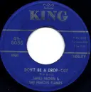 7inch Vinyl Single - James Brown & The Famous Flames - Don't Be A Drop-Out / Tell Me That You Love Me