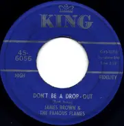 James Brown & The Famous Flames - Don't Be A Drop-Out