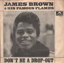 7inch Vinyl Single - James Brown & The Famous Flames - Don't Be A Drop-Out