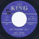 7inch Vinyl Single - James Brown & The Famous Flames - Fine Old Foxy Self / Medley