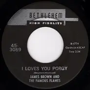 James Brown & The Famous Flames - I Loves You Porgy / Yours And Mine