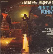 James Brown and The James Brown Band - Ain't It Funky