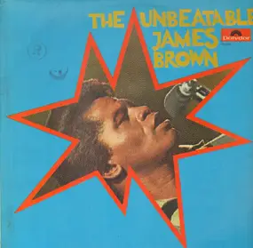 James Brown - The Unbeatable James Brown