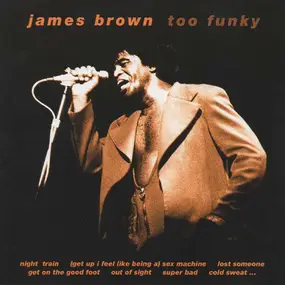 James Brown - Too Funky