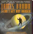 2 x 12inch Vinyl Single - James Brown - Can't Get Any Harder