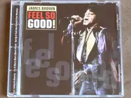 James Brown - Feel So Good!