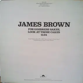 James Brown - For Goodness Sakes, Look At Those Cakes