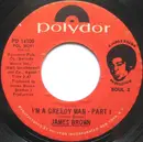 7inch Vinyl Single - James Brown - I'm A Greedy Man