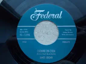 James Brown - Chonnie-On-Chon / I Feel That Old Feeling Coming On