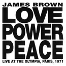 CD - James Brown - Love Power Peace - Live At The Olympia, Paris, 1971
