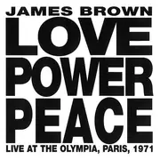 CD - James Brown - Love Power Peace - Live At The Olympia, Paris, 1971