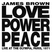James Brown - Love Power Peace - Live At The Olympia, Paris, 1971