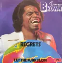 7inch Vinyl Single - James Brown - Regrets / Let The Funk Flow
