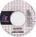 7inch Vinyl Single - James Brown - Stay With Me / Smokin' & Drinkin'