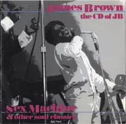 James Brown - The CD Of JB (Sex Machine And Other Soul Classics)