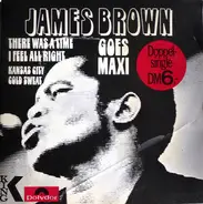 James Brown - James Brown Goes Maxi