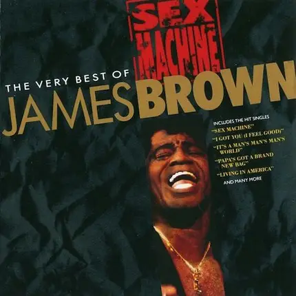 James Brown - Sex Machine: The Very Best Of James Brown
