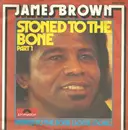 7inch Vinyl Single - James Brown - Stoned To The Bone - Injected Labels