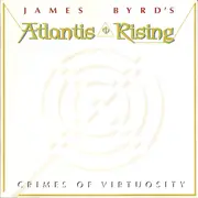 CD - James Byrd's Atlantis Rising - Crimes Of Virtuosity