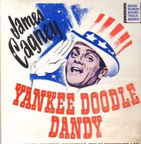 James Cagney - Yankee Doodle Dandy / The Original Soundtrack Recording