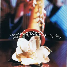 James Carter - Gardenias For Lady Day
