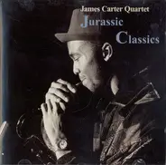 James Carter Quartet - Jurassic Classics
