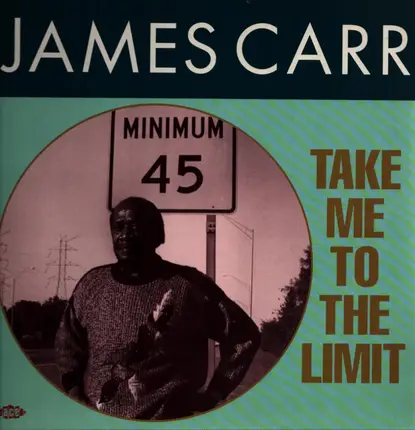 James Carr - Take Me to the Limit