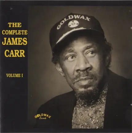 James Carr - The Complete James Carr, Volume I